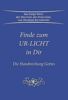 Finde zum UR-LICHT in Dir