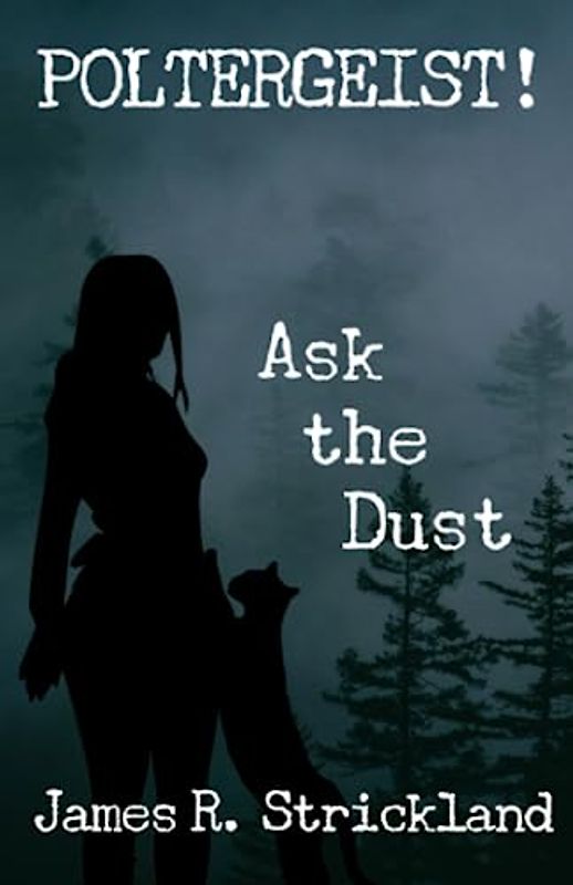 Poltergeist!: Ask the Dust