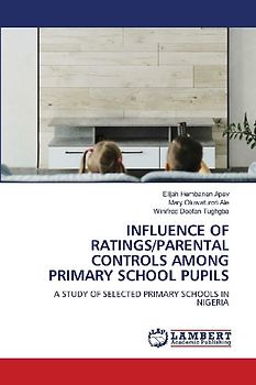 INFLUENCE OF RATINGS/PARENTAL CONTROLS AMONG PRIMARY SCHOOL PUPILS