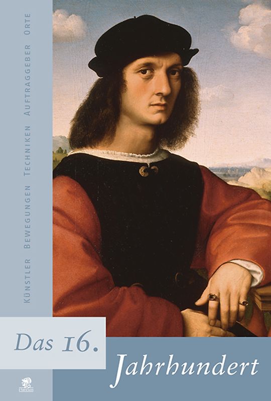 Jahrhunderte der Kunst / Das 16. Jahrhundert