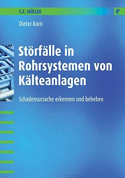 Störfälle in Rohrsystemen von Kälteanlagen. Schadensursachen erkennen und beheben