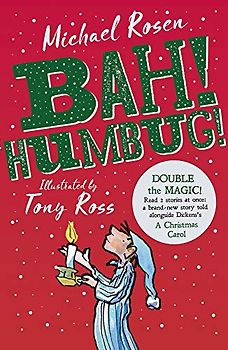 Bah! Humbug!: A magical retelling of Charles Dicken's A Christmas Carol