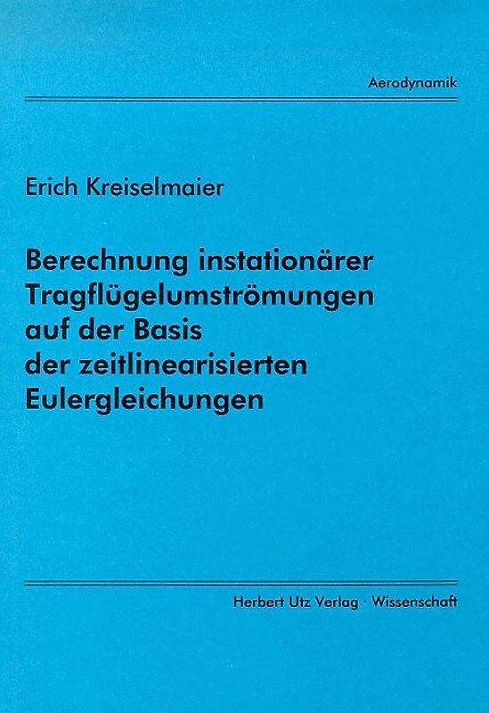 Berechnung instationärer Tragflügelströmungen auf der Basis der zeitlinearisierten Eulergleichungen