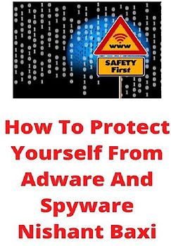 How To Protect Yourself From Adware And Spyware