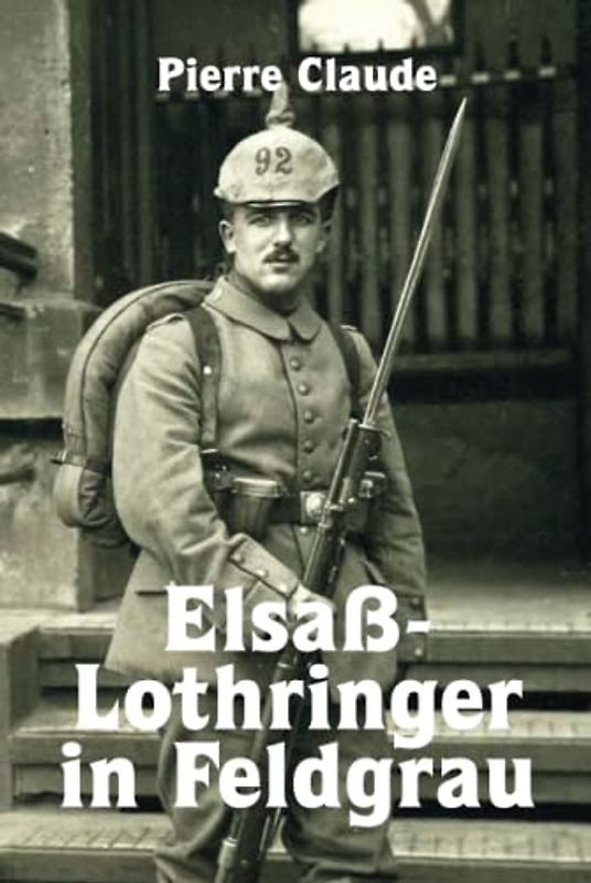 Elsaß-Lothringer in Feldgrau