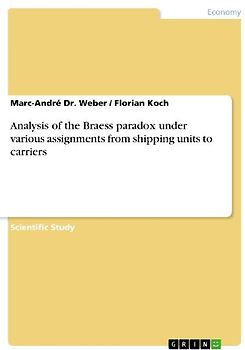 Analysis of the Braess paradox under various assignments from shipping units to carriers