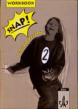 Snap! / Ausgabe für Bayern / Schülerbuch. Workbook