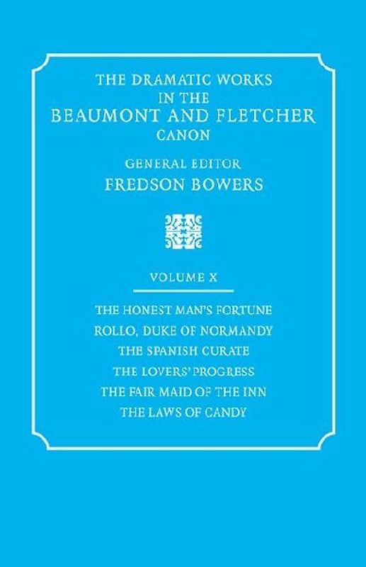 The Dramatic Works in the Beaumont and Fletcher Canon
