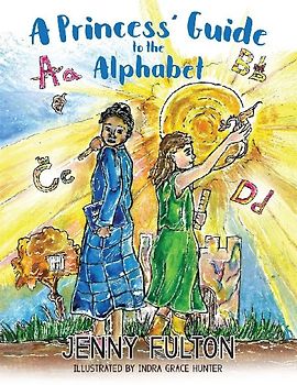 A Princess' Guide to the Alphabet
