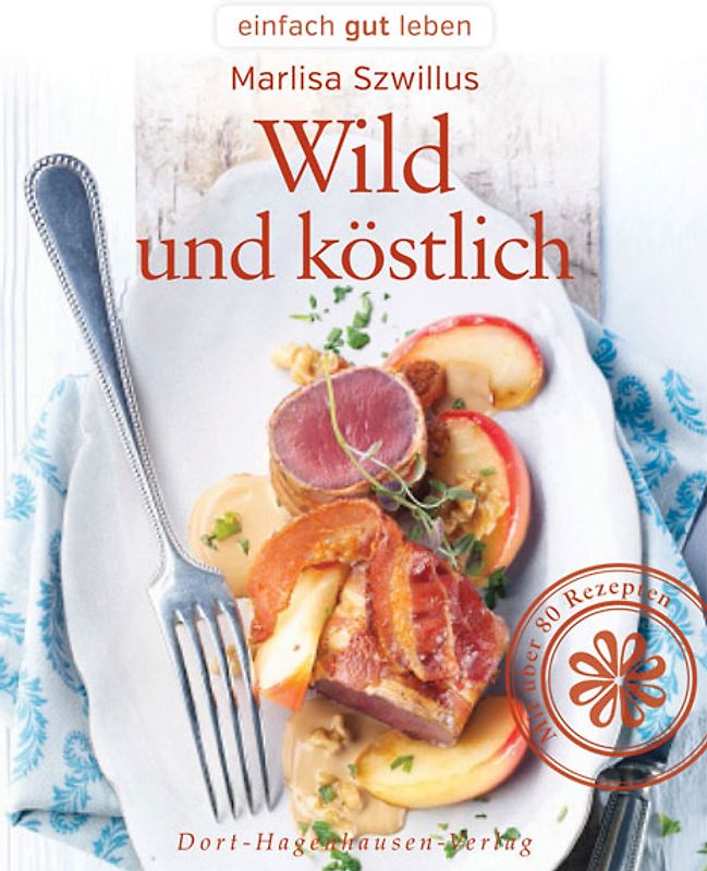 Wild und köstlich