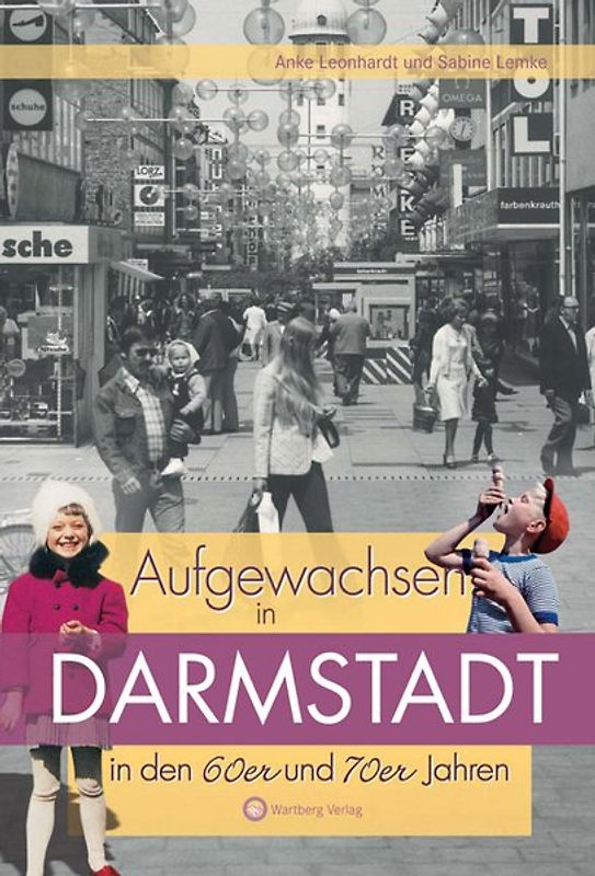 Aufgewachsen in Darmstadt in den 60er und 70er Jahren