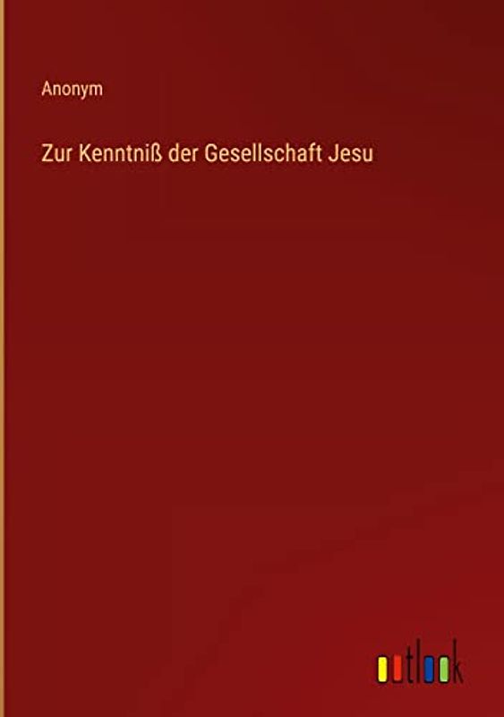 Zur Kenntniß der Gesellschaft Jesu