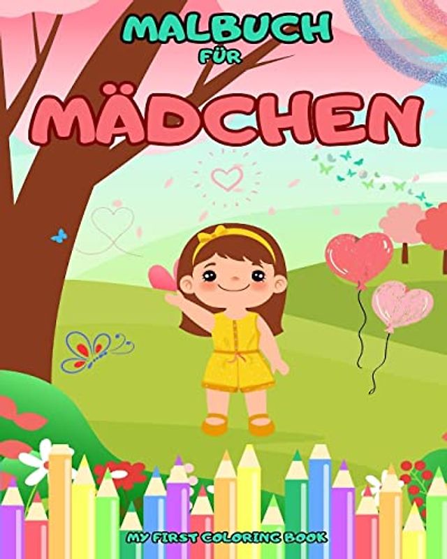 Das große Malbuch für Mädchen: Super süße Malvorlagen von Einhörnern, Prinzessinnen und Feen.: Fröhliche Malvorlagen zum Entspannen!