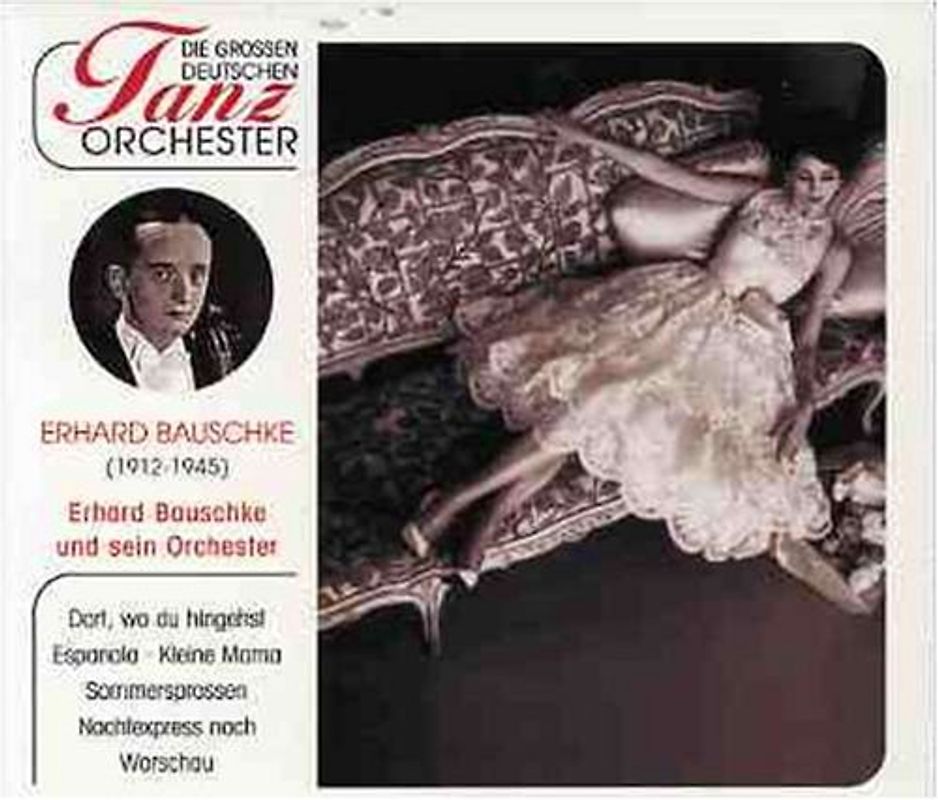 Erhard Bauschke & sein Orchester - Die grossen deutschen Tanzorchester