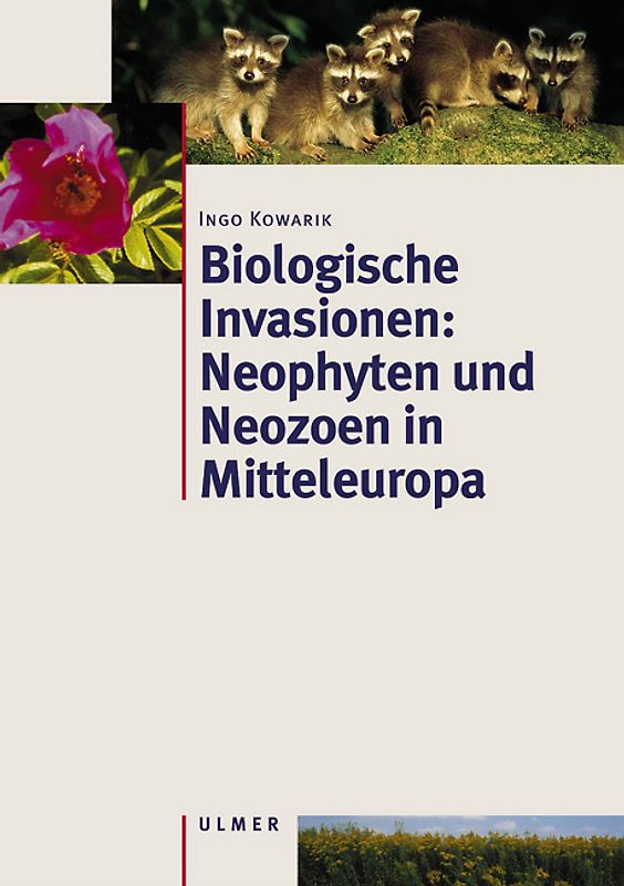 Biologische Invasionen: Neophyten und Neozoen in Mitteleuropa