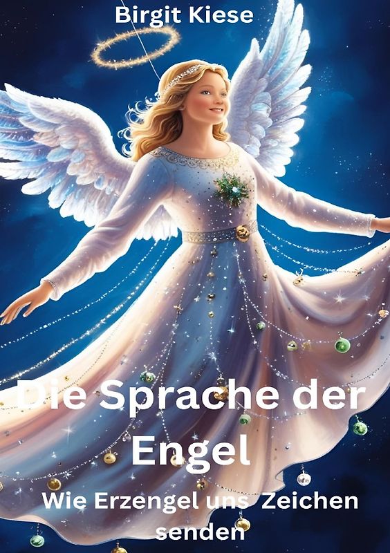 Die Sprache der Engel: Wie Erzengel uns Zeichen senden