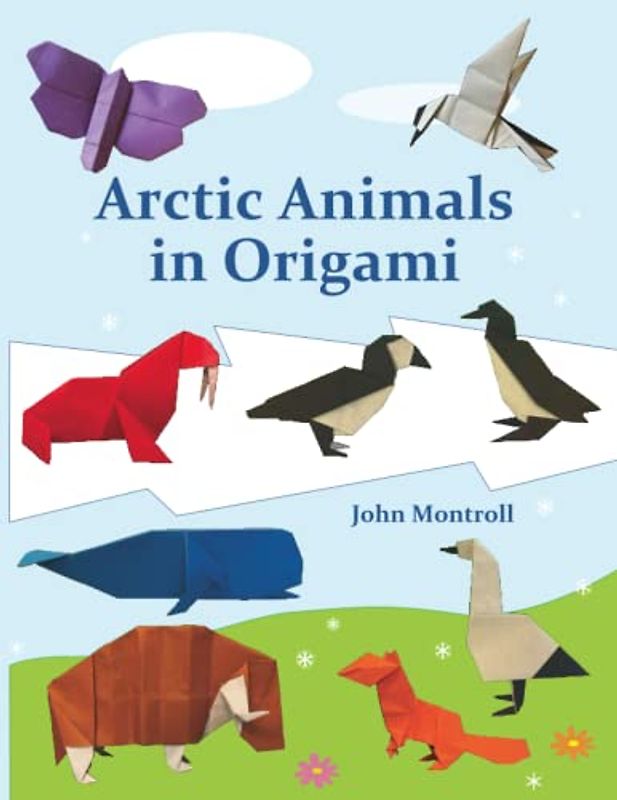 Arctic Animals in Origami (Animal Origami Series)