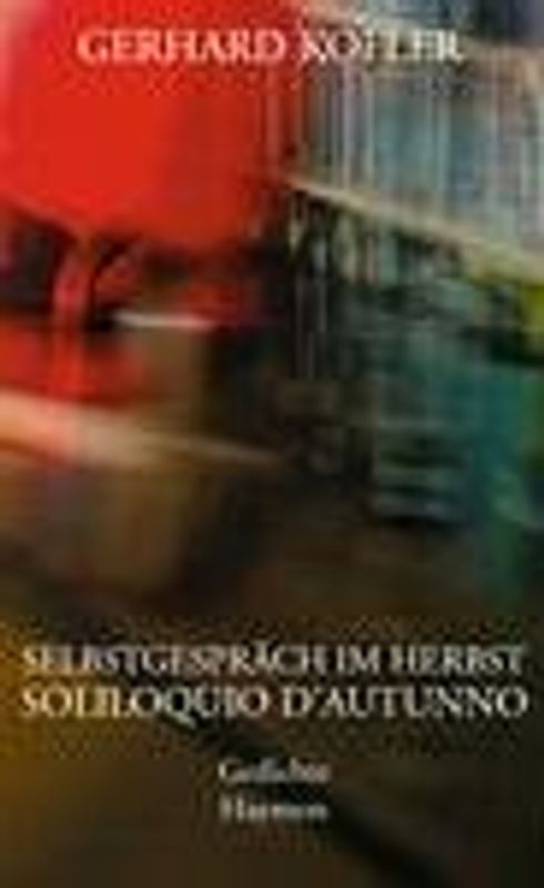 Selbstgespräch im Herbst/Soliloquio d'autunno