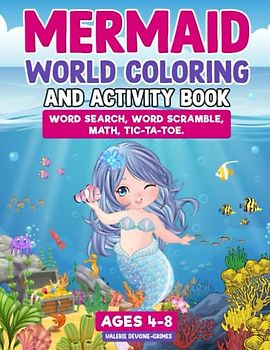 Mermaid World Coloring and Activity Book Ages 4-8
