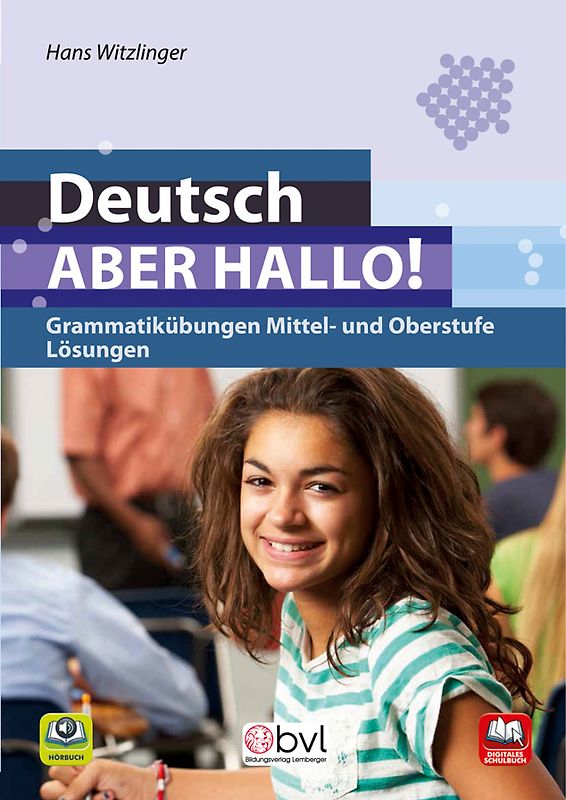 Deutsch - Aber hallo! - Grammatikübungen Mittel- und Oberstufe:Lösungen