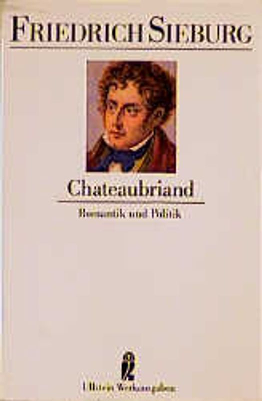 Chateaubriand. Romantik und Politik