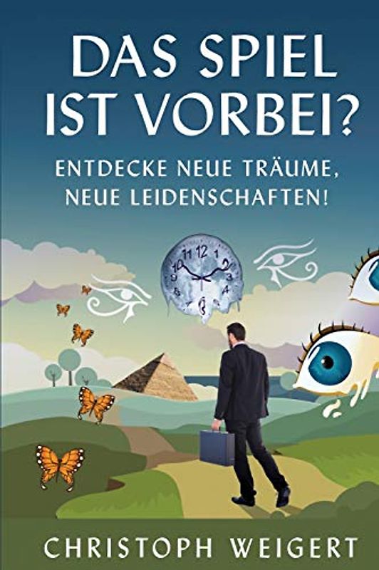 DAS SPIEL IST VORBEI? ENTDECKE NEUE TRÄUME, NEUE LEIDENSCHAFTEN