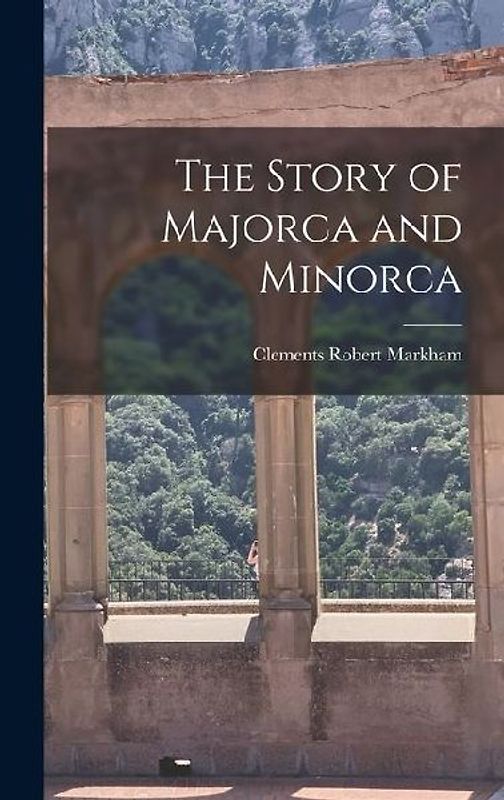 The Story of Majorca and Minorca
