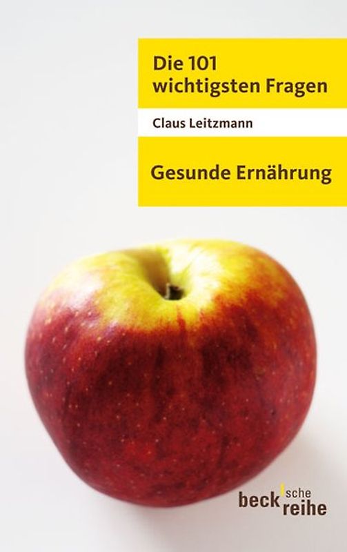 Die 101 wichtigsten Fragen - Gesunde Ernährung