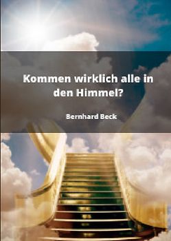 Kommen wir alle wirklich in den Himmel?
