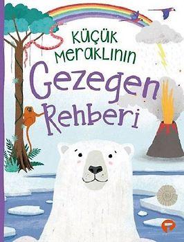 Kücük Meraklinin Gezegen Rehberi