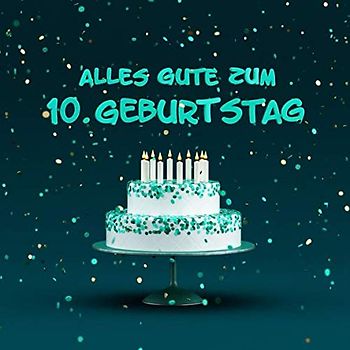 Alles Gute Zum 10. Geburtstag: Kindergeburtstag Gästebuch - Torte mit Kerzen Cover - Grau-Grüne Edition
