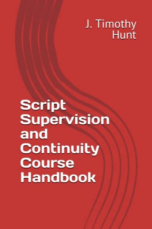 Script Supervision and Continuity Course Handbook