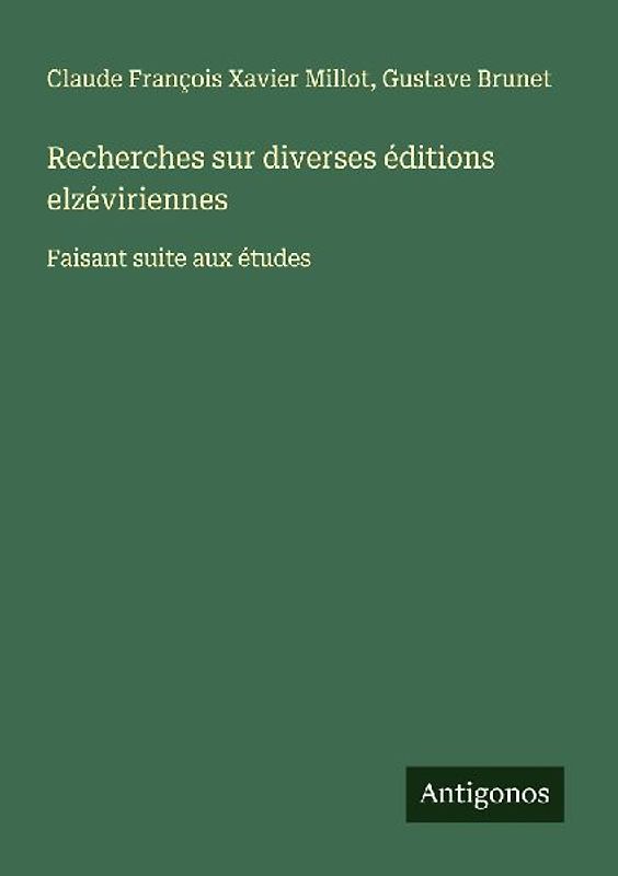 Recherches sur diverses éditions elzéviriennes