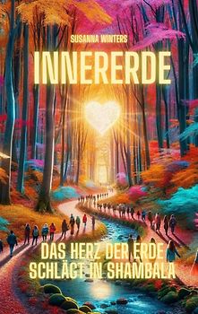 InnerErde - Das Herz der Erde schlägt in Shambala