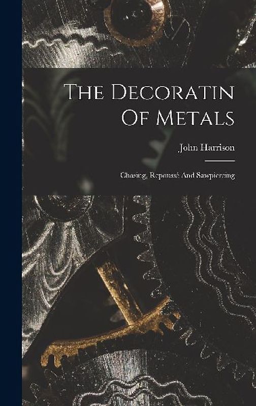The Decoratin Of Metals