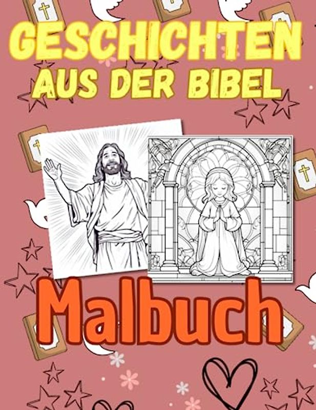 Geschichten aus der Bibel Kindermalbuch: Spaß beim Ausmalen von Kirchenmotiven: Ein interaktives Ausmalbuch für kleine Künstler