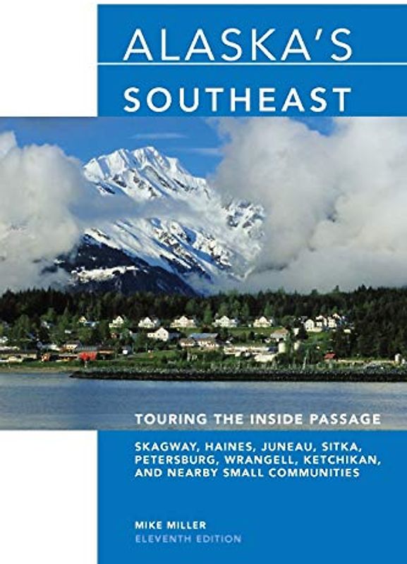 Alaska's Southeast: Touring The Inside Passage