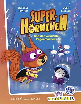 Superhörnchen und der verrückte Regenmacher
