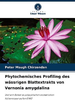 Phytochemisches Profiling des wässrigen Blattextrakts von Vernonia amygdalina