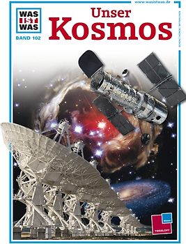 Was ist was, Band 102: Unser Kosmos