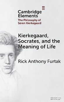 Kierkegaard, Socrates, and the Meaning of Life