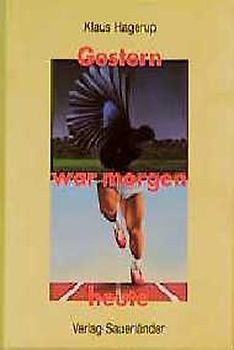 Gestern war morgen heute