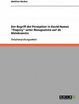Der Begriff der Perzeption in David Humes "Enquiry" unter Bezugnahme auf de Malebranche