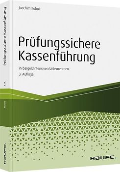 Prüfungssichere Kassenführung in bargeldintensiven Unternehmen