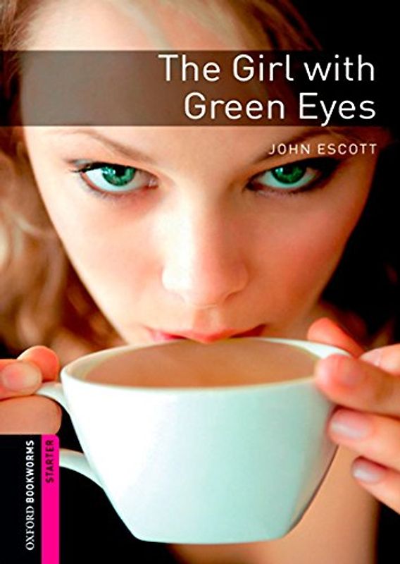 Oxford Bookworms Library / 5. Schuljahr, Stufe 2 - The Girl with Green Eyes