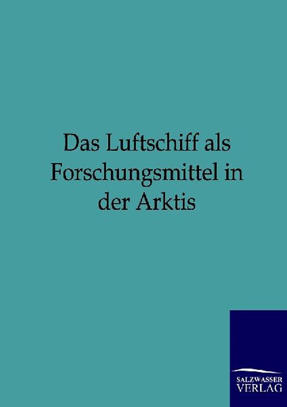 Das Luftschiff als Forschungsmittel in der Arktis