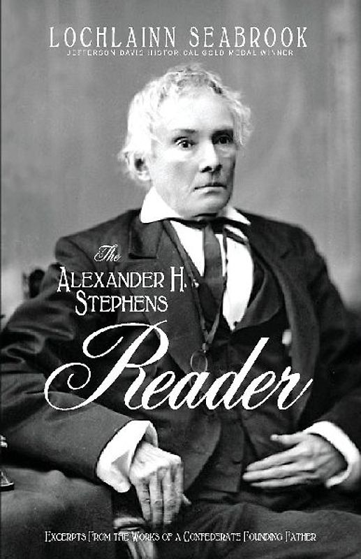 The Alexander H. Stephens Reader