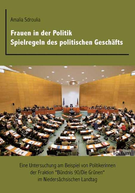 Frauen in der Politik. Spielregeln des politischen Geschäfts