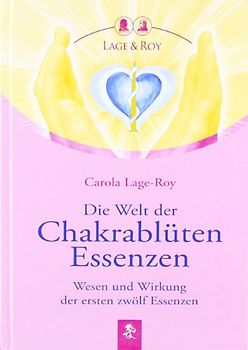 Die Welt der Chakrablüten Essenzen