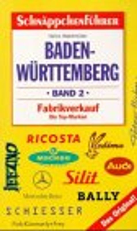 Schnäppchenführer Baden-Württemberg. Fabrikverkauf - Die Top-Marken